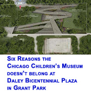 Six Reasons why the Chicago Children's Museum doesn't belong at Daley Bicentennial Plaza in Grant Park