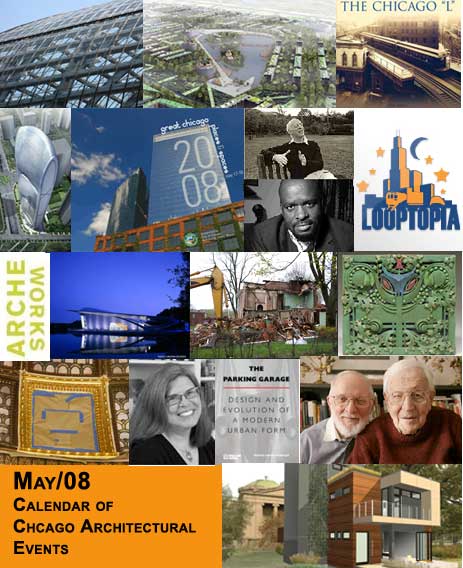 May 2008 Calendar of Chicago Architectural Events