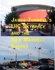 James Turrell's UIC Skyspace and the New Mexwell Street