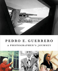 Pedro E. Guerrero: A Photograher's Journey, Princeton Architectural Press