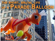 The Short Brutal Life of a Parade Balloon
