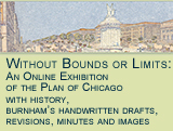 Without Bounds or Limits: an Online Exhibition of the 1909 Plan of Chicago