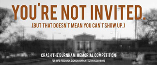 Chicago Architectural Club campaigns to crash the closed competition to design a memorial to Daniel Burnham