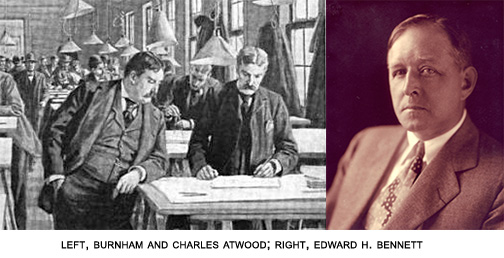 Daniel Burnham, Charles Atwood, Edward H. Bennett