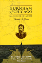 Burnham of Chicago: Architect and Planner, by Thomas S. Hines