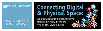 Connecting Digital and Physical Space: Social Media and Technology's Impact on How & Where we Work, Live and Shop, at 